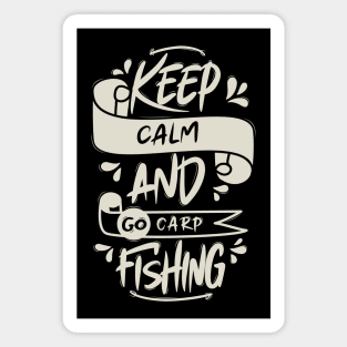 Keep Calm And Go Carp Fishing Magnet